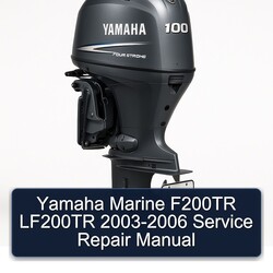 2003-2006 Yamaha Marine F200TR LF200TR Service Repair Workshop Manual PDF