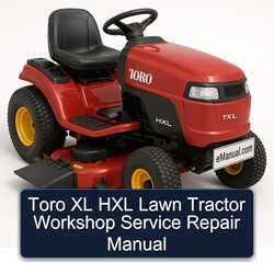Toro XL HXL Lawn Tractor Service Repair Workshop Manual PDF
