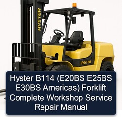 Hyster B114 (e20bs E25BS E30BS Americas) Forklift Service Repair Workshop Manual PDF