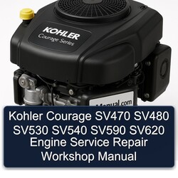 Kohler Courage SV470 SV480 SV530 SV540 SV590 SV620 Engine Service Repair Workshop Manual 