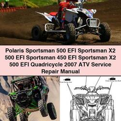 2007 Polaris Sportsman 500 Efi, X2 450 EFI Quadricycle ATV Service Repair Workshop Manual PDF