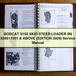 2009 Bobcat S150 Skid Steer Loader SN 526611001 Above (edition ) Service Repair Workshop Manual PDF