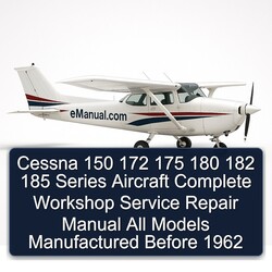 1962 Cessna 150 172 175 180 182 185 Series Aircraft All Models Manufactured Before Service Repair Workshop Manual PDF