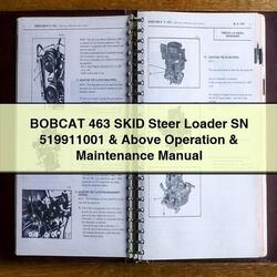 Bobcat 463 Skid Steer Loader SN 519911001 Above Operation Service Repair Workshop Manual PDF