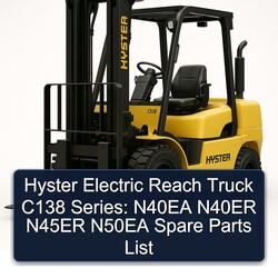 Hyster Electric Reach Truck C138 Series: N40EA N40ER N45ER N50EA Spare Parts Catalog PDF