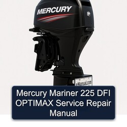 Mercury Mariner 225 DFI Optimax Service Repair Workshop Manual PDF