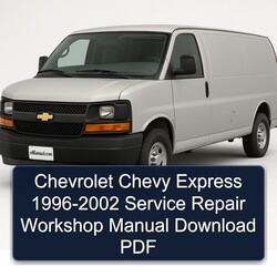 1996-2002 Chevrolet Express Chevy Service Repair Workshop Manual PDF