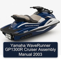 2003 Yamaha Waverunner GP1300R Cruiser Assembly Service Repair Workshop Manual PDF