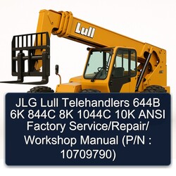 JLG Lull Telehandlers 644B 6K 844C 8K 1044C 10K Ansi / (p/n : 10709790) Service Repair Workshop Manual PDF