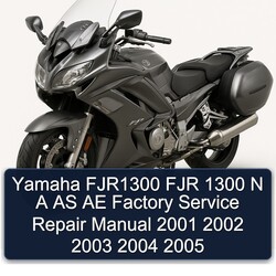 2001-2005 Yamaha FJR Models FJR1300 1300 N AS AE Service Repair Workshop Manual PDF