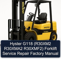 Hyster G118 (r30xm2 R30xma2 R30xmf2) Forklift R30XM2 R30XMF2 Service Repair Workshop Manual PDF