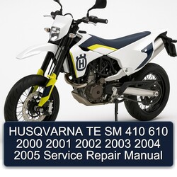 2000-2005 Husqvarna SM Models TE 410 610 Service Repair Workshop Manual PDF