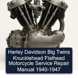 Harley Davidson Big Twins Knucklehead Flathead Motorcycle 1940-1947 Service Repair Workshop Manual PDF