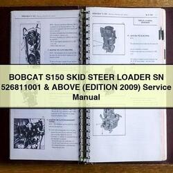 2009 Bobcat S150 Skid Steer Loader SN 526811001 Above (edition ) Service Repair Workshop Manual PDF