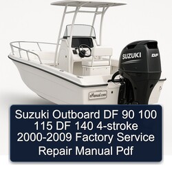 2000-2009 Suzuki Outboard DF 90 100 115 140 4-stroke Service Repair Workshop Manual PDF