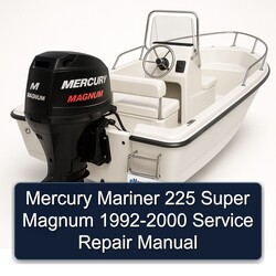 1992-2000 Mercury Mariner 225 Super Magnum Service Repair Workshop Manual PDF