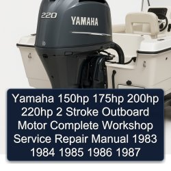 1983-1987 Yamaha 150HP 175HP 200HP 220HP 2 Stroke Outboard Motor Service Repair Workshop Manual PDF