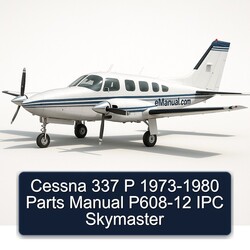 1973-1980 Cessna 337 P - Parts P608-12 IPC Skymaster Catalog PDF