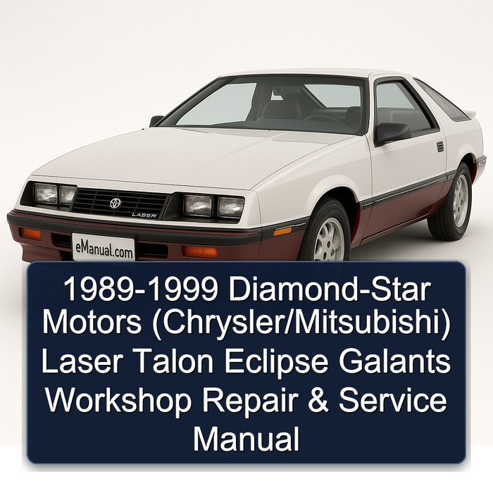 1989-1999 Mitsubishi Eclipse Diamond-star Motors (chrysler/) Laser Talon Galants Service Repair Workshop Manual PDF