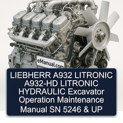 Liebherr A932 Litronic A932-HD Hydraulic Excavator Operation SN 5246 UP Service Repair Workshop Manual PDF