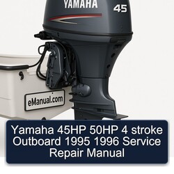 1995-1996 Yamaha 45HP 50HP 4 Stroke Outboard Service Repair Workshop Manual PDF