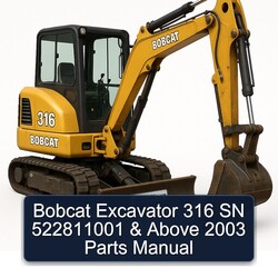 2003 Bobcat Excavator 316 SN 522811001 Above Parts Catalog PDF