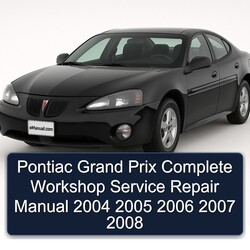 2004-2008 Pontiac Grand Prix Service Repair Workshop Manual PDF