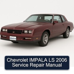 2006 Chevrolet Impala LS Service Repair Workshop Manual PDF