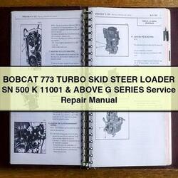 Bobcat 773 Turbo Skid Steer Loader SN 500 K 11001 Above G Series Service Repair Workshop Manual PDF