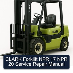 Clark Forklift NPR 17 20 Service Repair Workshop Manual PDF