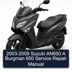 2003-2009 Suzuki Burgman Series AN650 650 Service Repair Workshop Manual PDF