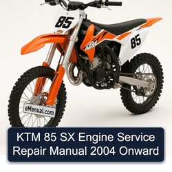 2004 KTM 85 SX Engine Onward Service Repair Workshop Manual PDF