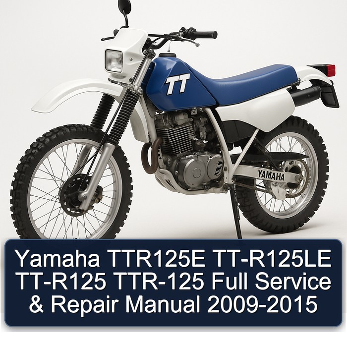 2009-2015 Yamaha TT Models TTR125E Tt-r125le TT-R125 TTR-125 Service Repair Workshop Manual PDF
