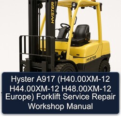Hyster A917 (h40.00xm-12 H44.00xm-12 H48.00xm-12 Europe) Forklift Service Repair Workshop Manual PDF