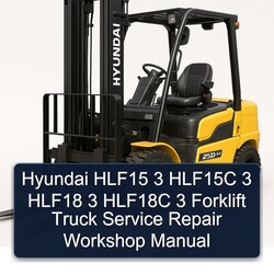Hyundai HLF15 3 HLF15C HLF18 HLF18C Forklift Truck Service Repair Workshop Manual PDF