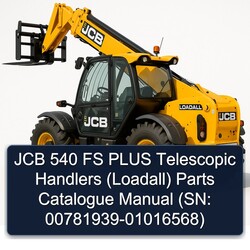 JCB 540 FS Plus Telescopic Handlers (LOADALL) (sn: 00781939-01016568) Parts Catalog PDF