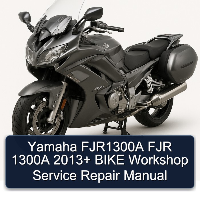 2013 Yamaha FJR Models FJR1300A 1300A Bike Service Repair Workshop Manual PDF