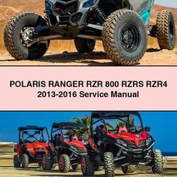 2013-2016 Polaris Ranger RZR 800 Rzrs RZR4 Service Repair Workshop Manual PDF