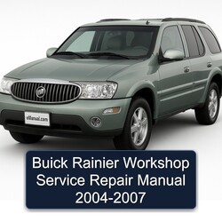 2004-2007 Buick Rainier Service Repair Workshop Manual PDF