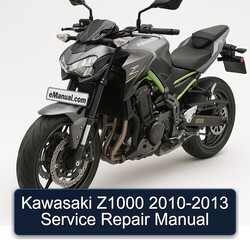 2010-2013 Kawasaki Z Series Z1000 Service Repair Workshop Manual PDF