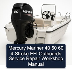 Mercury Mariner 40 50 60 4-stroke EFI Outboards Service Repair Workshop Manual PDF