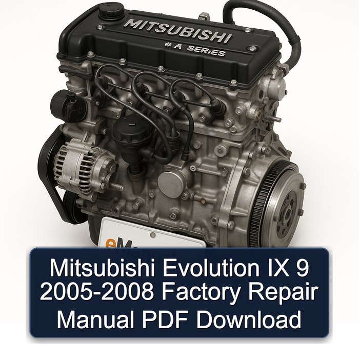 2005-2008 Mitsubishi 4 A Series Evolution IX 9 Service Repair Workshop Manual PDF