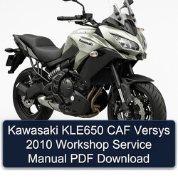2010 Kawasaki Versys KLE650 CAF Service Repair Workshop Manual PDF