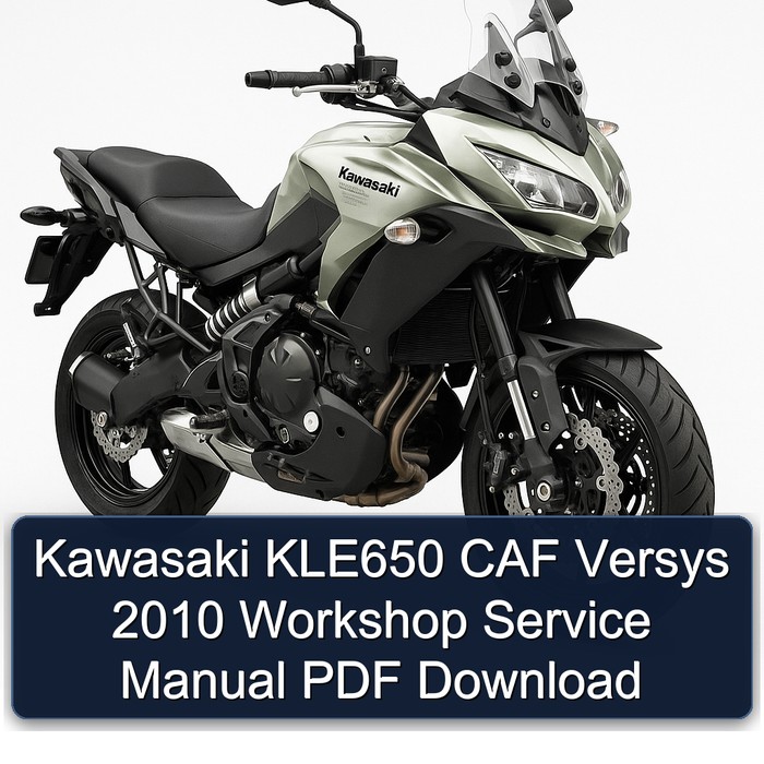2010 Kawasaki Versys KLE650 CAF Service Repair Workshop Manual PDF