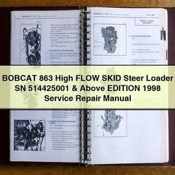 1998 Bobcat 863 High Flow Skid Steer Loader SN 514425001 Above Edition Service Repair Workshop Manual PDF