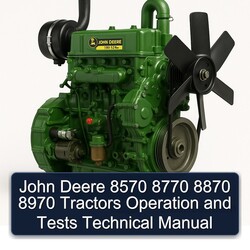 John Deere 8570 8770 8870 8970 Tractors Operation Tests Technical Service Repair Workshop Manual PDF