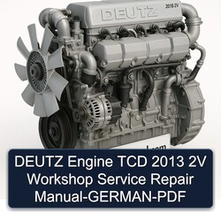 2013 Deutz 2V Engine TCD -german Service Repair Workshop Manual PDF