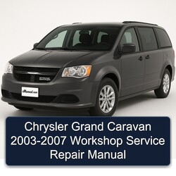 2003-2007 Chrysler Grand Caravan Service Repair Workshop Manual PDF
