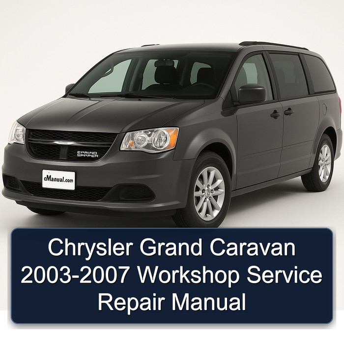 2003-2007 Chrysler Grand Caravan Service Repair Workshop Manual PDF