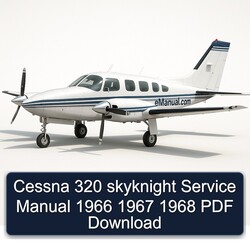 1966-1968 Cessna 320 Skyknight Service Repair Workshop Manual PDF